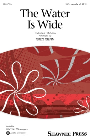 The Water Is Wide (arr. Greg Gilpin) Sheet Music Preview