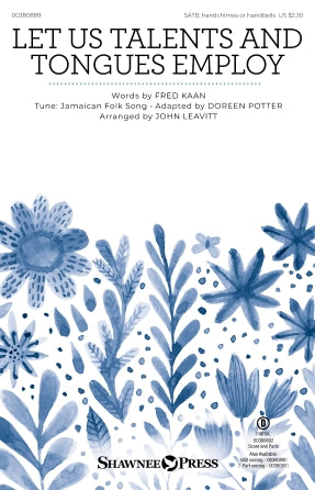 Let Us Talents And Tongues Employ (arr. John Leavitt) Sheet Music Preview