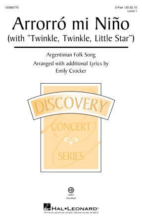 Arrorró Mi Niño (Lullaby, My Baby) (with Twinkle, Twinkle, Little Star) (arr. Emily Crocker) Sheet Music Preview