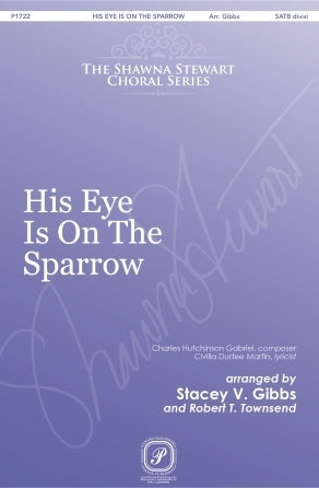 His Eye Is On The Sparrow (arr. Stacey V. Gibbs  Robert T. Townsend) Sheet Music Preview