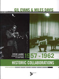 Gil Evans & Miles Davis: Historic Collaborations 1957--1962 Cover Image