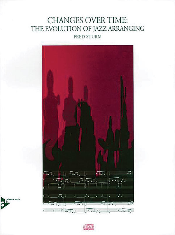 Changes Over Time: The Evolution of Jazz Arranging Cover Image