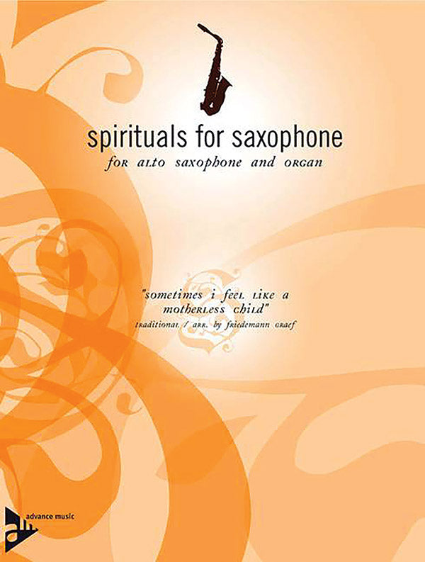 Spirituals for Saxophone: Sometimes I Feel Like a Motherless Child Cover Image
