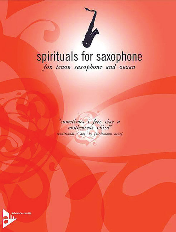 Spirituals for Saxophone: Sometimes I Feel Like a Motherless Child Cover Image
