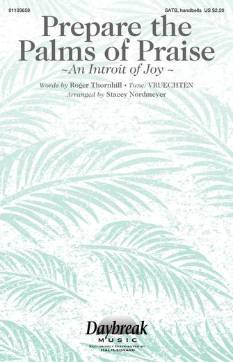 Prepare The Palms Of Praise (An Introit Of Joy) (arr. Stacey Nordmeyer) Sheet Music Preview