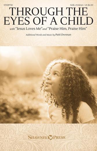 Through The Eyes Of A Child (with "Jesus Loves Me" and "Praise Him, Praise Him") Sheet Music Preview
