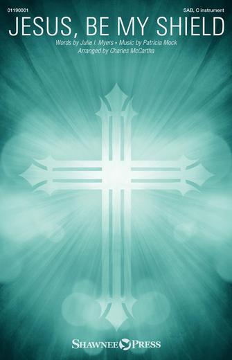 Jesus, Be My Shield (arr. Charles McCartha) Sheet Music Preview