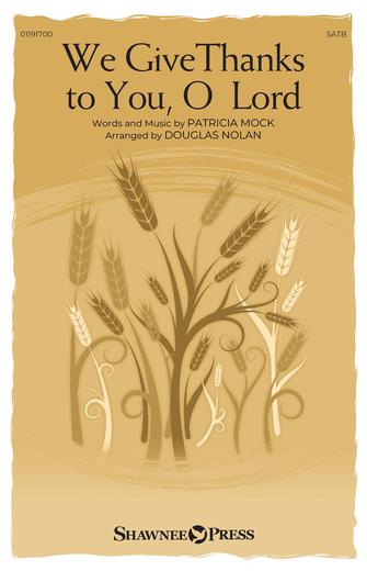 We Give Thanks To You, O Lord (arr. Douglas Nolan) Sheet Music Preview