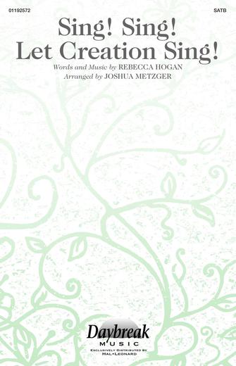 Sing! Sing! Let Creation Sing! (arr. Joshua Metzger) Sheet Music Preview