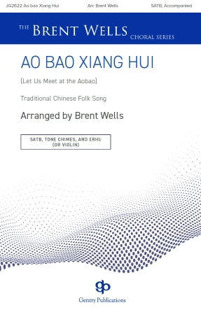 Ao Bao Xiang Hui (Let Us Meet at the Aobao) (arr. Brent Wells) Sheet Music Preview