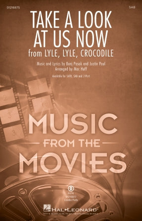 Take A Look At Us Now (from Lyle, Lyle, Crocodile) (arr. Mac Huff) Sheet Music Preview