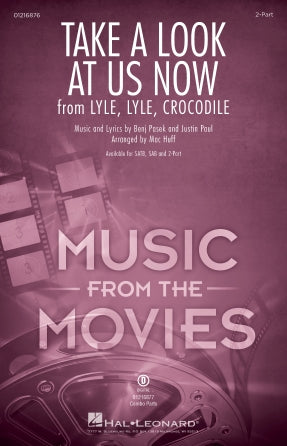 Take A Look At Us Now (from Lyle, Lyle, Crocodile) (arr. Mac Huff) Sheet Music Preview