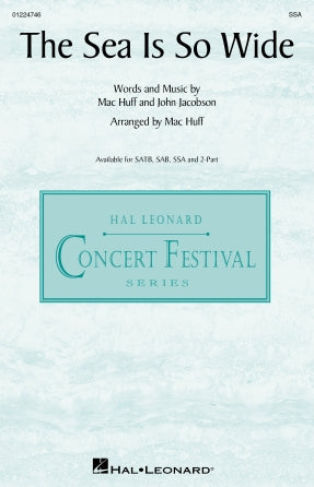 The Sea Is So Wide (arr. Mac Huff) Sheet Music Preview