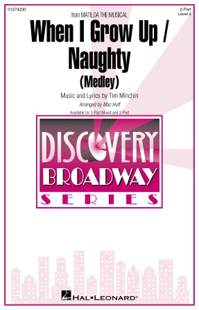 When I Grow Up / Naughty (Medley) (arr. Mac Huff) Sheet Music Preview