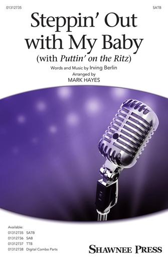 Steppin' Out With My Baby (with "Puttin' On The Ritz") (arr. Mark Hayes) Sheet Music Preview