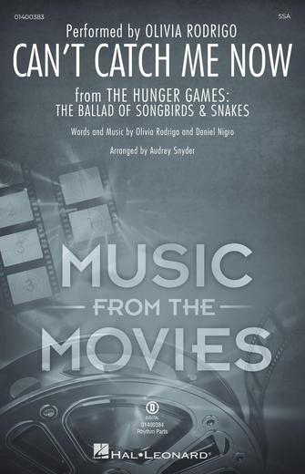 Can't Catch Me Now (from The Hunger Games: The Ballad Of Songbirds  Snakes) (arr. Audrey Snyder) Sheet Music Preview
