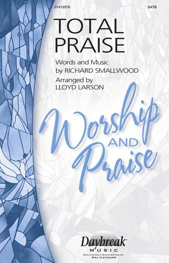 Total Praise (arr. Lloyd Larson) Sheet Music Preview