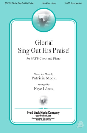 Gloria! Sing Out His Praise! (arr. Faye López) Sheet Music Preview
