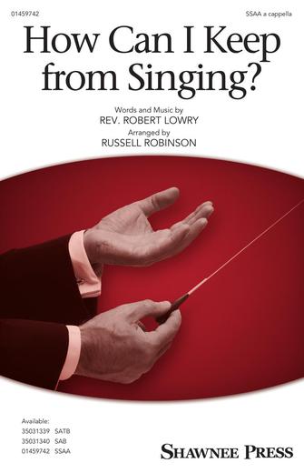 How Can I Keep From Singing? (arr. Russell Robinson) Sheet Music Preview