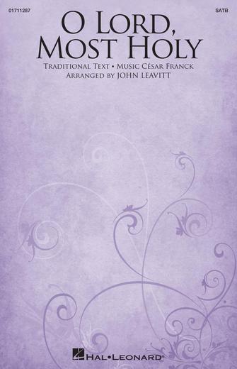 O Lord, Most Holy (arr. John Leavitt) Sheet Music Preview