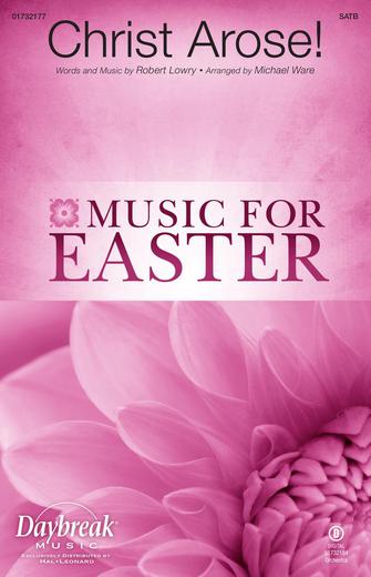 Christ Arose (arr. Michael Ware) Sheet Music Preview