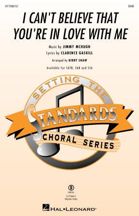 I Can't Believe That You're In Love With Me (arr. Kirby Shaw) Sheet Music Preview