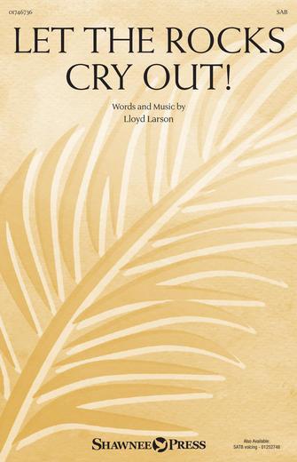 Let The Rocks Cry Out! (An Anthem For Palm Sunday) Sheet Music Preview
