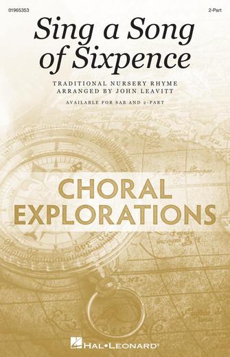 Sing A Song Of Sixpence (arr. John Leavitt) Sheet Music Preview