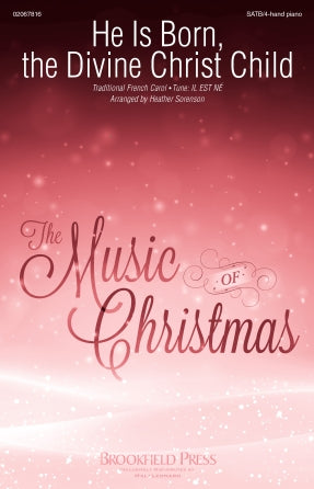 He Is Born, The Divine Christ Child (arr. Heather Sorenson) Sheet Music Preview