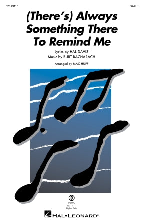 (There's) Always Something There To Remind Me (arr. Mac Huff) Sheet Music Preview