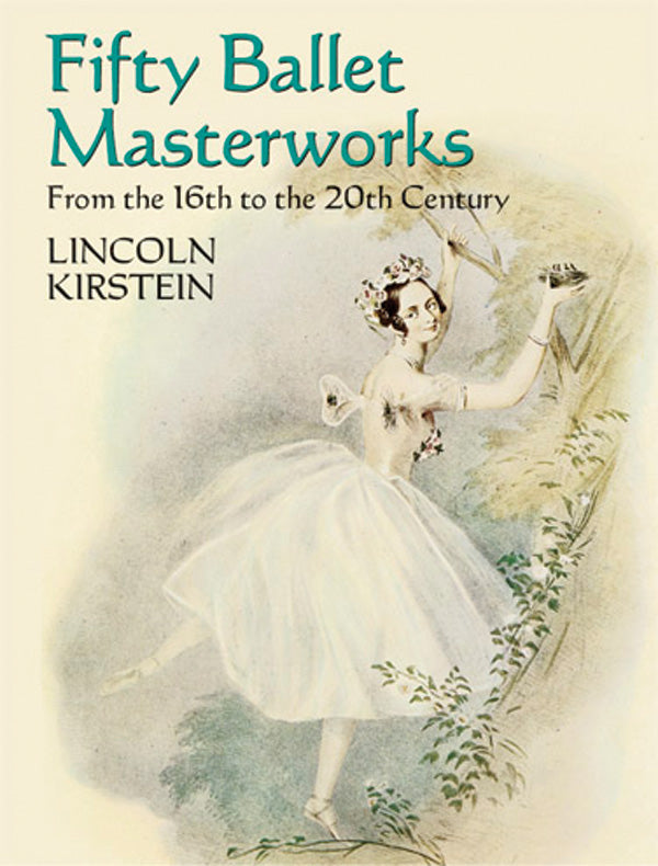 Four Centuries of Ballet: 50 Masterworks Cover Image
