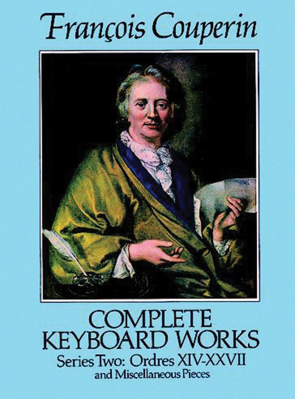 Complete Keyboard Works, Series Two: Ordres XIV-XXVII and Miscellaneous Pieces Cover Image