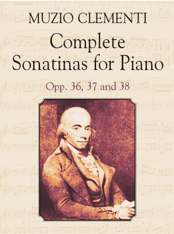 Complete Sonatinas, Opp. 36, 37 & 38 Cover Image