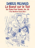 "Le Boeuf sur le Toit" for Piano Four Hands, Opus 58 Cover Image