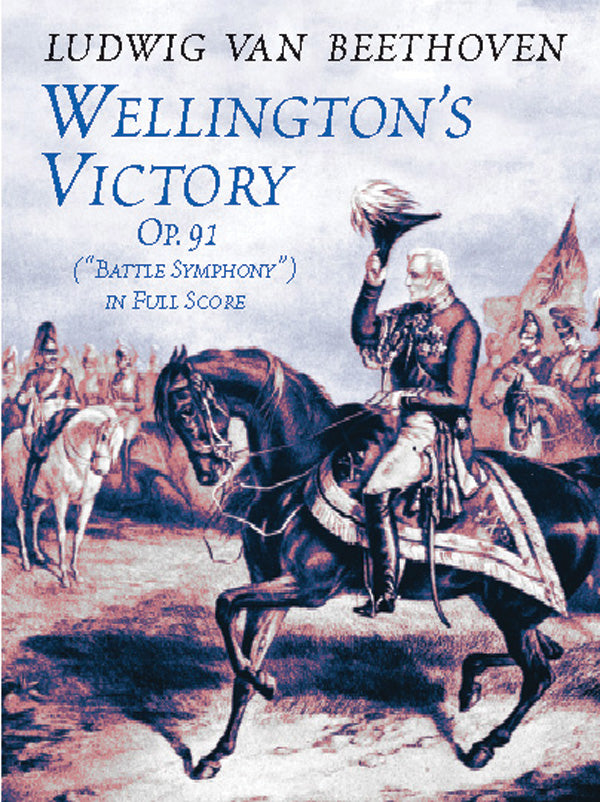 Wellington's Victory "Battle Symphony," Opus 91 Cover Image