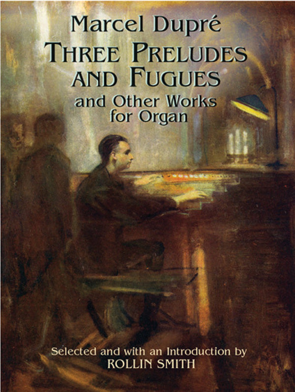 Three Preludes and Fugues and Other Works for Organ Cover Image