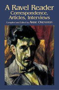 A Ravel Reader: Correspondence, Articles, Interviews Cover Image
