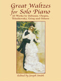 Great Waltzes for Solo Piano: 34 Works by Debussy, Chopin, Tchaikovsky, Grieg and Others Cover Image