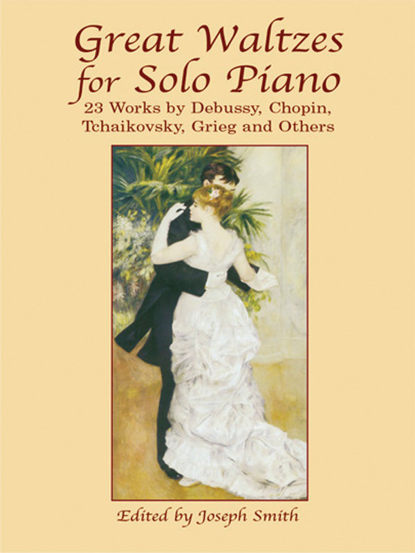 Great Waltzes for Solo Piano: 34 Works by Debussy, Chopin, Tchaikovsky, Grieg and Others Cover Image