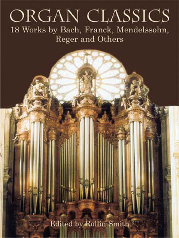 Organ Classics: 21 Works by Bach, Franck, Guilmant, Vierne, and Others Cover Image