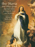 Ave Maria and Other Great Sacred Solos: 41 Songs for Voice and Keyboard Cover Image