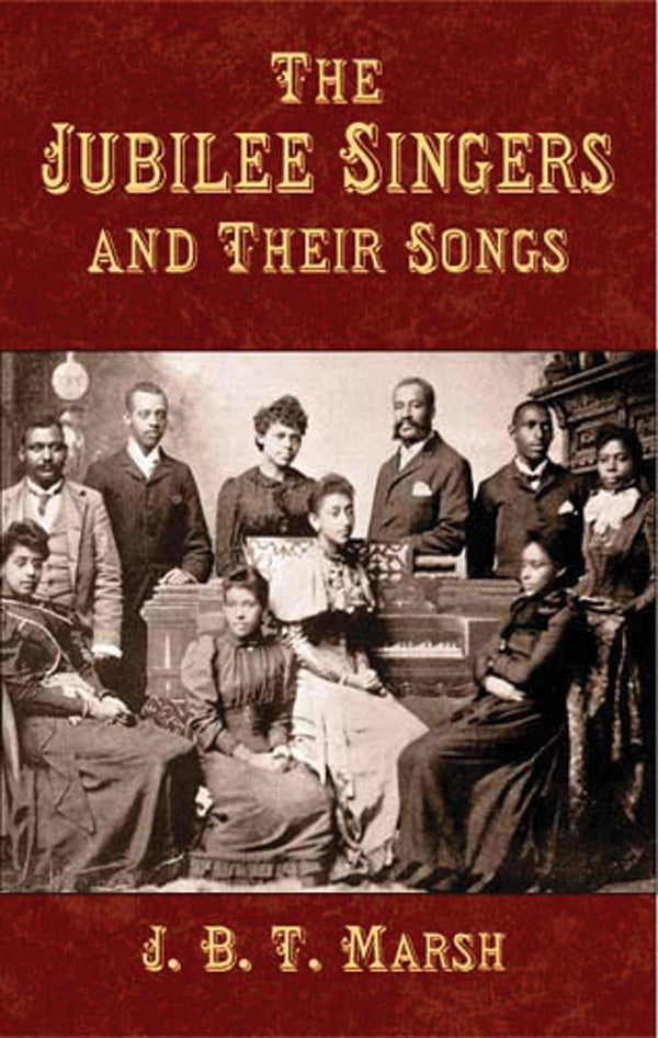 The Jubilee Singers and Their Songs Cover Image