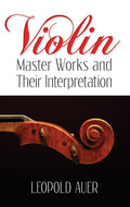 Violin Master Works and Their Interpretation Cover Image