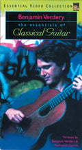 The Essentials of Classical Guitar with Benjamin Verdery Cover Image