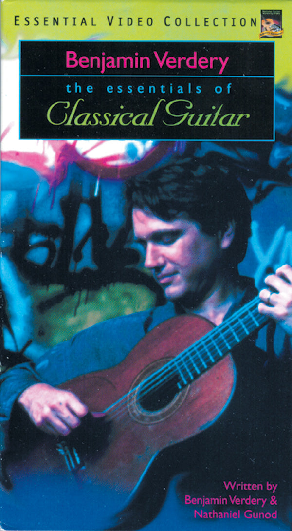 The Essentials of Classical Guitar with Benjamin Verdery Cover Image