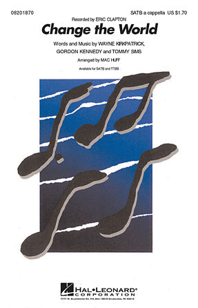 Change The World (arr. Mac Huff) Sheet Music Preview