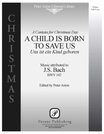 A Child Is Born To Save Us (Uns ist ein Kind geboren) (Full Score) (ed. Peter Aston) Sheet Music Preview