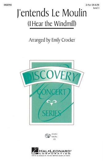 J'entends Le Moulin (I Hear The Wind Mill) (arr. Emily Crocker) Sheet Music Preview