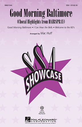 Good Morning Baltimore (Choral Highlights from Hairspray) (arr. Mac Huff) Sheet Music Preview