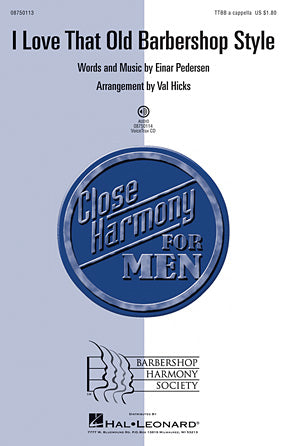 I Love That Old Barbershop Style (arr. Val Hicks) Sheet Music Preview
